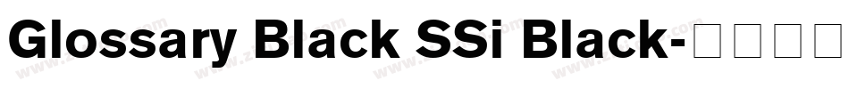 Glossary Black SSi Black字体转换